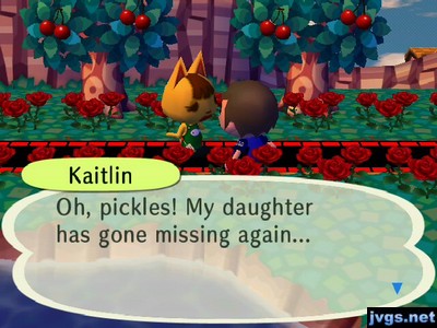 Kaitlin: Oh, pickles! My daughter has gone missing again...