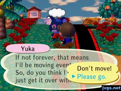 Yuka: If not forever, that means I'll be moving eventually. So, do you think I should just get it over with? Jeff: Please go.