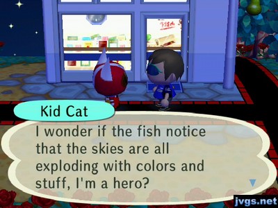 Kid Cat: I wonder if the fish notice that the skies are all exploding with colors and stuff, I'm a hero?
