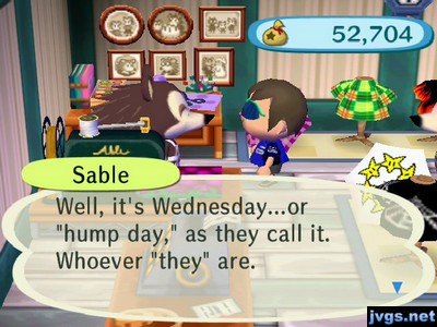 Sable: Well, it's Wednesday...or "hump day," as they call it. Whoever "they" are.