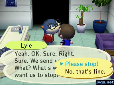 Me, to Lyle: Please stop!