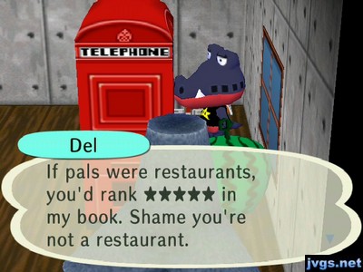 Del: If pals were restaurants, you'd rank ★★★★★ in my book. Shame you're not a restaurant.