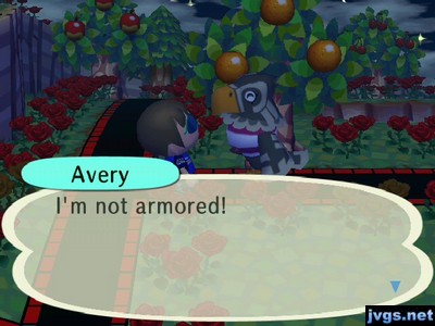 Avery: I'm not armored!
