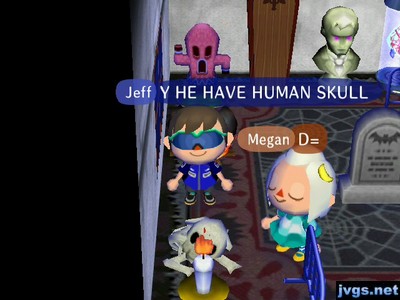 Jeff: Y HE HAVE HUMAN SKULL?