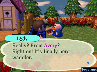 Iggly: Really? From Avery? Right on! It's finally here, waddler.
