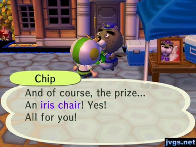 Chip: And of course, the prize... An iris chair! Yes! All for you!