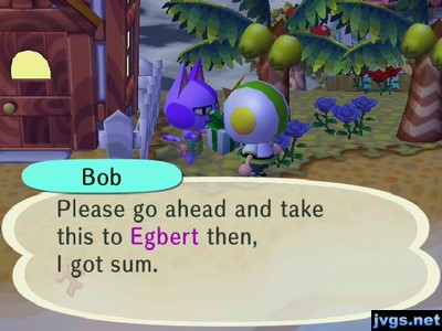 Bob: Please go ahead and take this to Egbert then, I got sum.