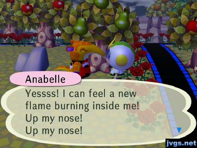 Anabelle: Yessss! I can feel a new flame burning inside me! Up my nose! Up my nose!