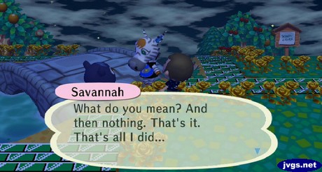 Savannah: What do you mean? And then nothing. That's it. That's all I did...