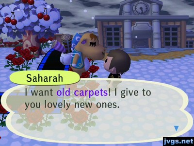 Saharah: I want old carpets! I give to you lovely new ones.
