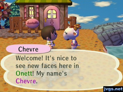 Chevre: Welcome! It's nice to see new faces here in Onett! My name's Chevre.