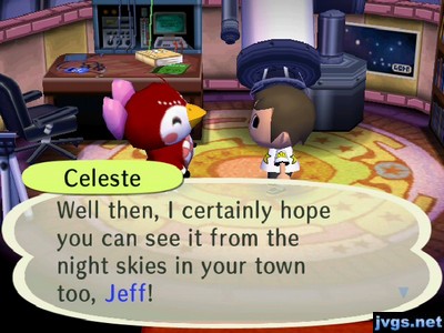 Celeste: Well then, I certainly hope you can see it from the night skies in your town too, Jeff!