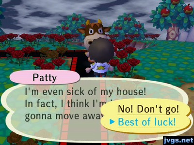 Patty: I'm even sick of my house! In fact, I think I'm just gonna move away!