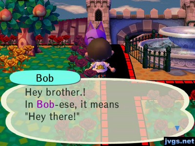Bob: Hey brother! In Bob-ese, it means "Hey there!"
