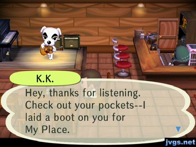 K.K.: Hey, thanks for listening. Check out your pockets--I laid a boot on you for My Place.