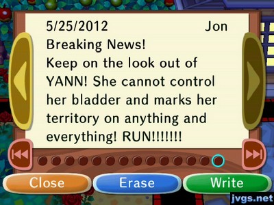 Breaking News! Keep on the look out of YANN! She cannot control her bladder and marks her territory on anything and everything! RUN!!!!!!! -Jon