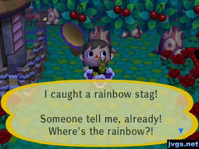 I caught a rainbow stag! Someone tell me, already! Where's the rainbow?!