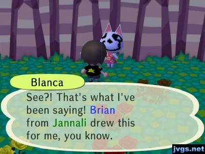 Blanca: See?! That's what I've been saying! Brian from Jannali drew this for me, you know.