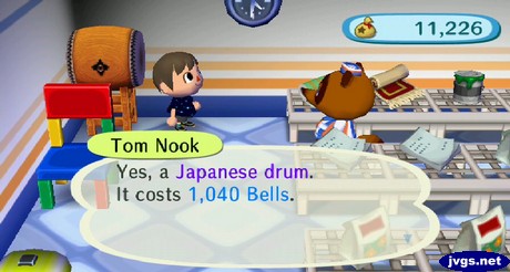 Tom Nook: Yes, a Japanese drum. It costs 1,040 bells.