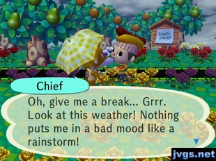 Chief: Oh, give me a break... Grrr. Look at this weather! Nothing puts me in a bad mood like a rainstorm!