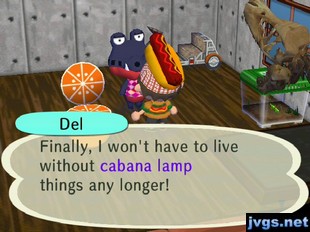 Del: Finally, I won't have to live without cabana lamp things any longer!