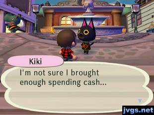 Kiki: I'm not sure I brought enough spending cash...
