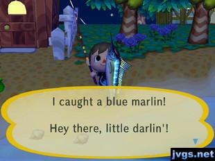 I caught a blue marlin! Hey there, little darlin'!