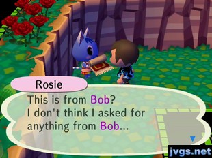 Rosie: This is from Bob? I don't think I asked for anything from Bob...