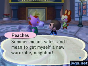 Peaches: Summer means sales, and I mean to get myself a new wardrobe, neighbor!