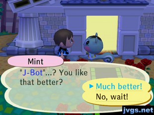Mint: "J-Bot"...? You like that better? Jeff: Much better!