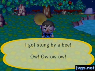 I got stung by a bee! Ow! Ow ow ow!