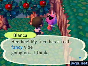 Blanca: Hee hee! My face has a real fancy vibe going on... I think.