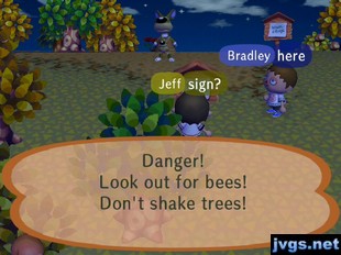 Sign: Danger! Look out for bees! Don't shake trees!