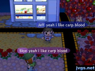 Jeff: Yeah I like carp blood. Skye: Yeah I like carp blood.