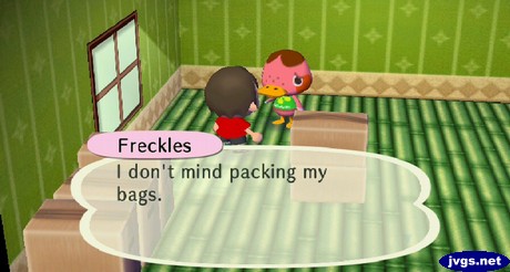 Freckles: I don't mind packing my bags.