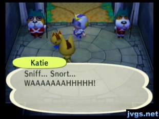 Katie: Sniff... Snort... WAAAAAAAHHHHH!