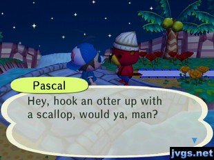 Pascal: Hey, hook an otter up with a scallop, would ya, man?