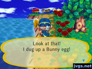 Look at that! I dug up a Bunny egg!