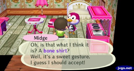 Midge: Oh, is that what I think it is? A bone shirt? Well, it's a sweet gesture. I guess I should accept!