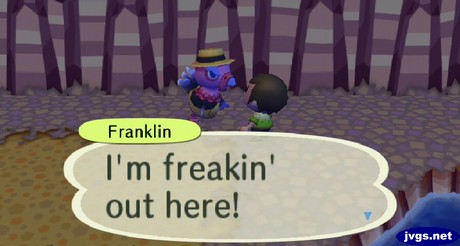 Franklin: I'm freakin' out here!