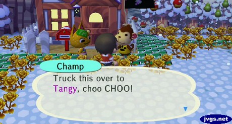 Champ: Truck this over to Tangy, choo CHOO!