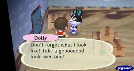 Dotty: Don't forget what I look like! Take a goooooood look, wee one!