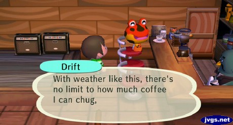 Drift: With weather like this, there's no limit to how much coffee I can chug.