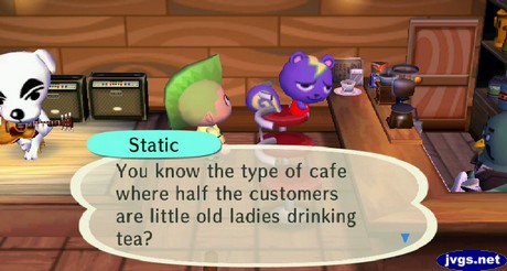 Static: You know the type of cafe where half the customers are little old ladies drinking tea?