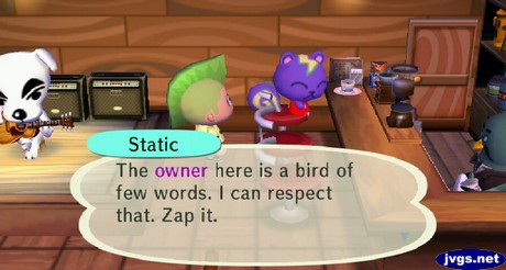 Static: The owner here is a bird of few words. I can respect that. Zap it.