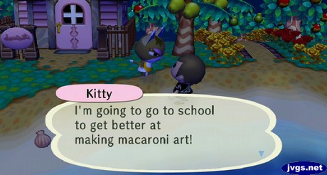 Kitty: I'm going to go to school to get better at making macaroni art!