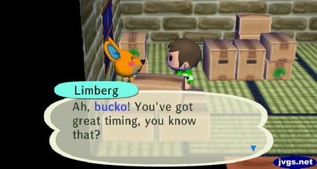 Limberg: Ah, bucko! You've got great timing, you know that?