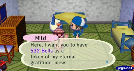 Mitzi: Here, I want you to have 532 bells as a token of my eternal gratitude, mew!
