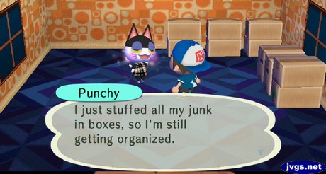 Punchy: I just stuffed all my junk in boxes, so I'm still getting organized.