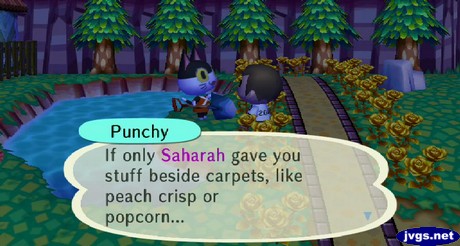 Punchy: If only Saharah gave you stuff besides carpets, like peach crisp or popcorn...